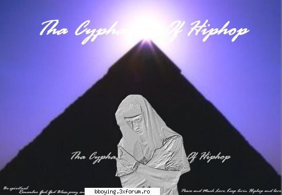 True Hiphop..tha essence of Hiphop - The Cypha Of Hiphop aka Tha Cypha Of Souls aka - BBOY'ing